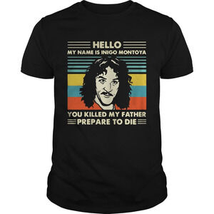 Hello My Name Is Inigo Montoya You Killed My Father Prepare To Die Sunset Shirt